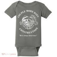 Couple More Days Construction We're Always Almost Done Funny Baby Bodysuit thumb 0