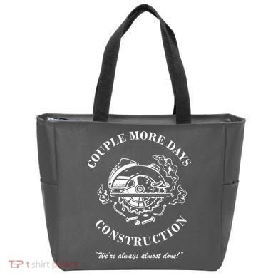 Couple More Days Construction We're Always Almost Done Funny Tote Bag
