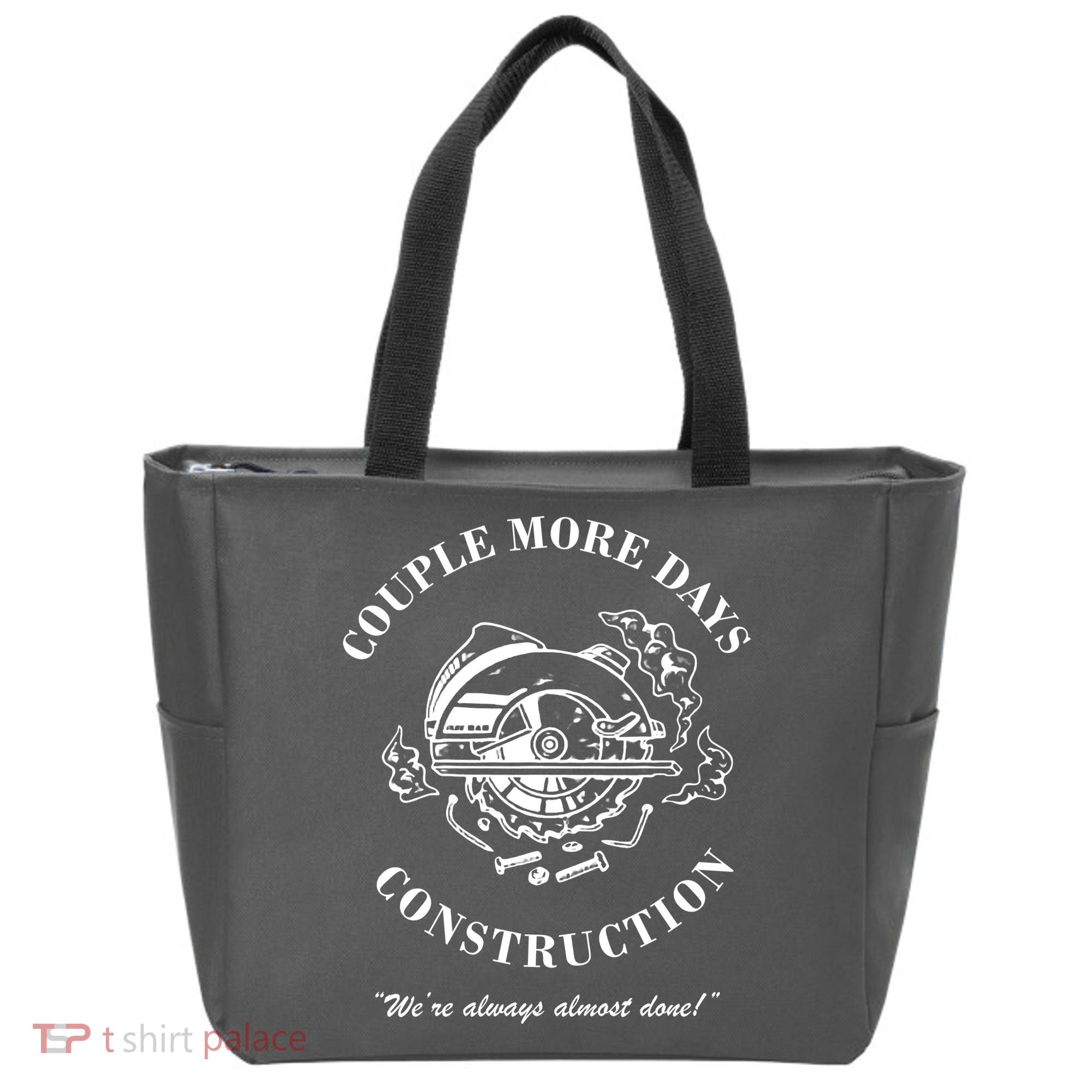Couple More Days Construction We're Always Almost Done Funny Tote Bag