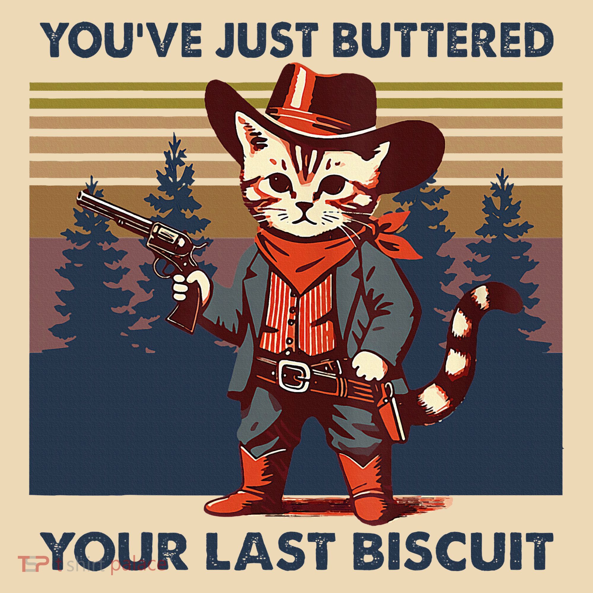 Cat Mom Dad YouVe Just Buttered Your Last Biscuit Cowboy Tote Bag