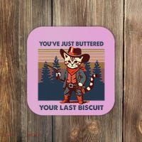 Cat Mom Dad YouVe Just Buttered Your Last Biscuit Cowboy Coaster thumb 0