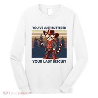 Cat Mom Dad YouVe Just Buttered Your Last Biscuit Cowboy Long Sleeve Shirt thumb 0