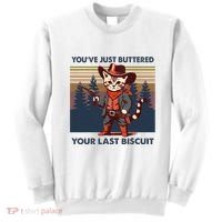 Cat Mom Dad YouVe Just Buttered Your Last Biscuit Cowboy Sweatshirt thumb 0