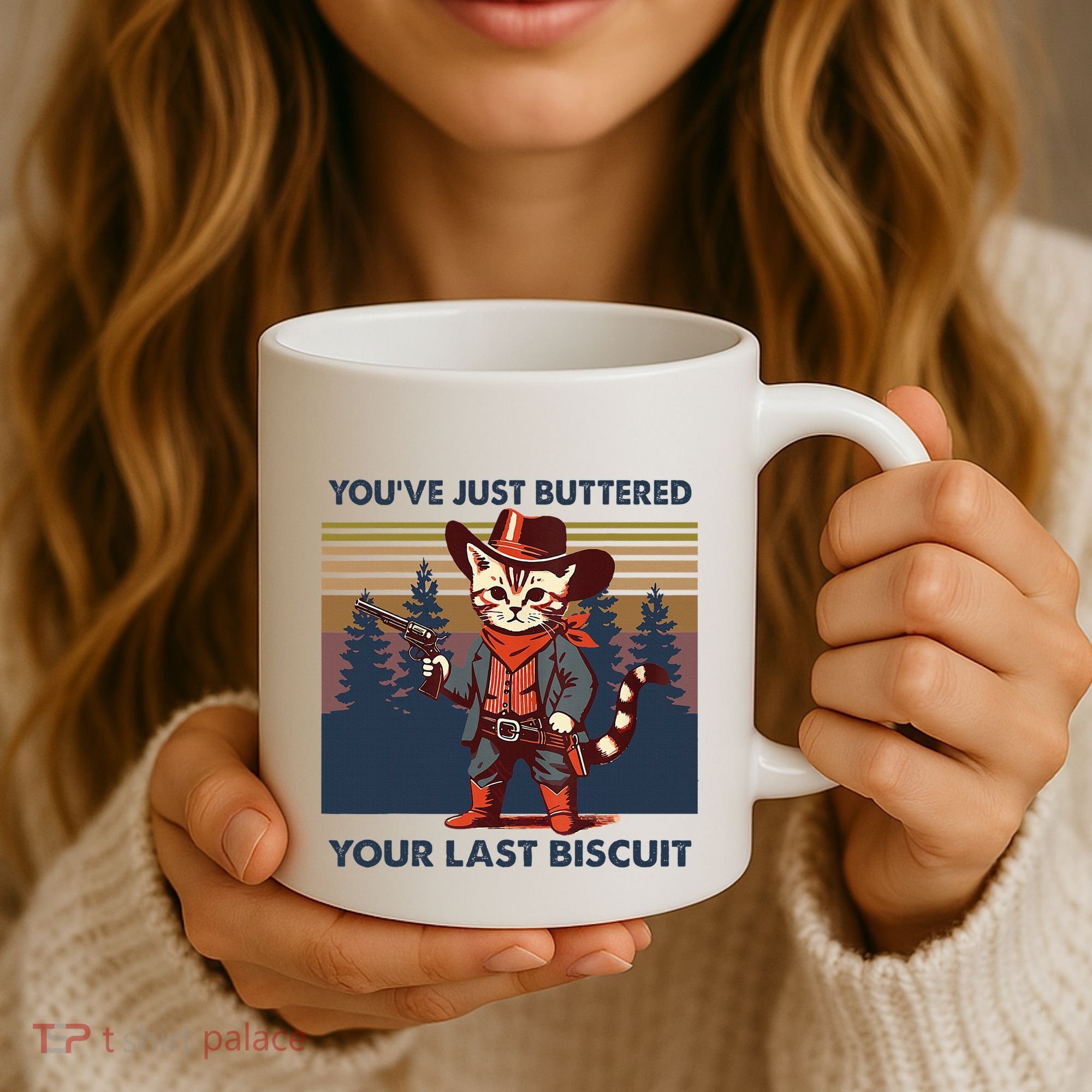Cat Mom Dad YouVe Just Buttered Your Last Biscuit Cowboy Coffee Mug