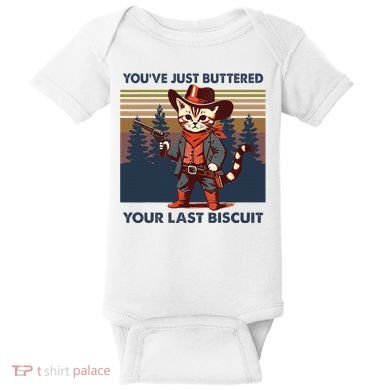 Cat Mom Dad YouVe Just Buttered Your Last Biscuit Cowboy Baby Bodysuit