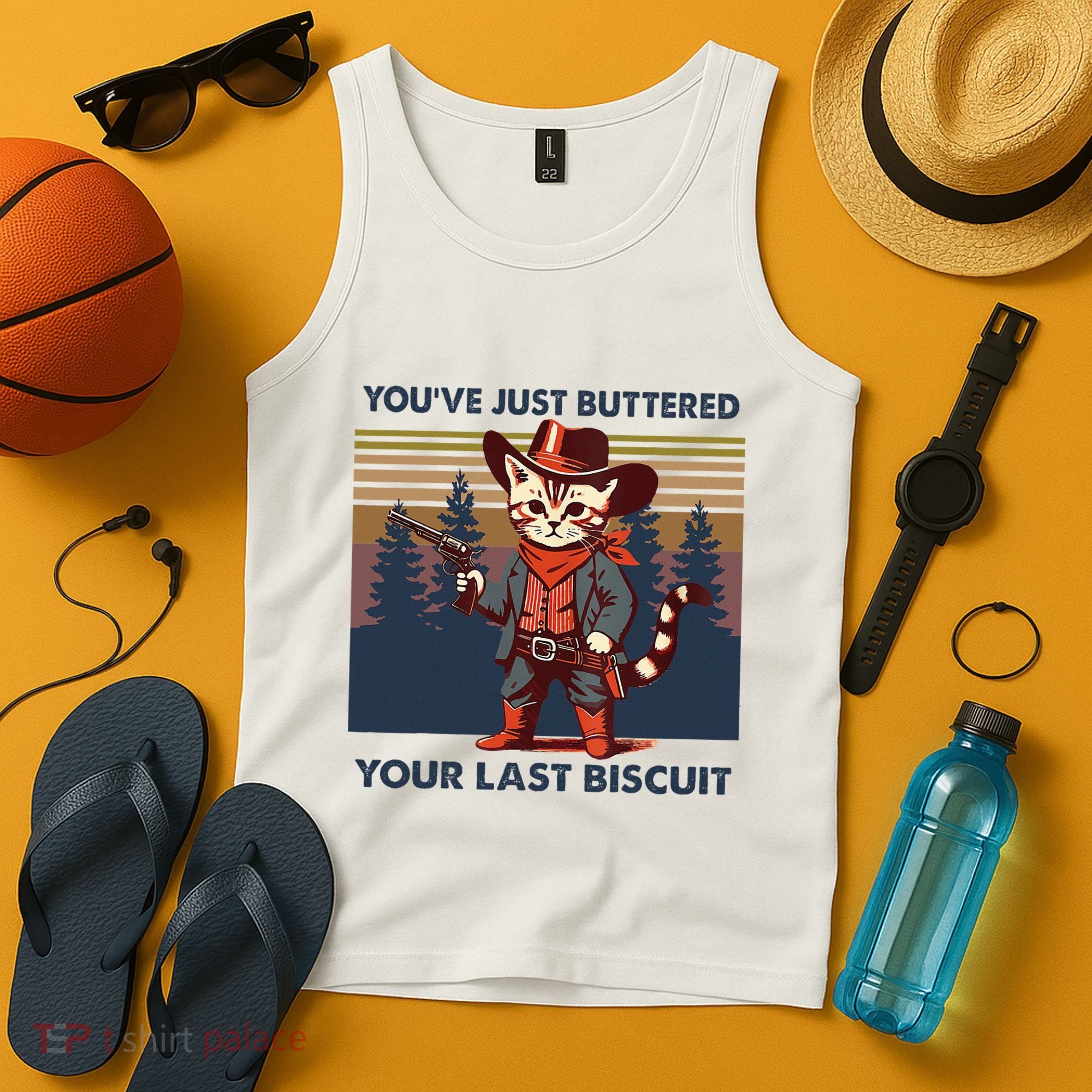 Cat Mom Dad YouVe Just Buttered Your Last Biscuit Cowboy Tank Top