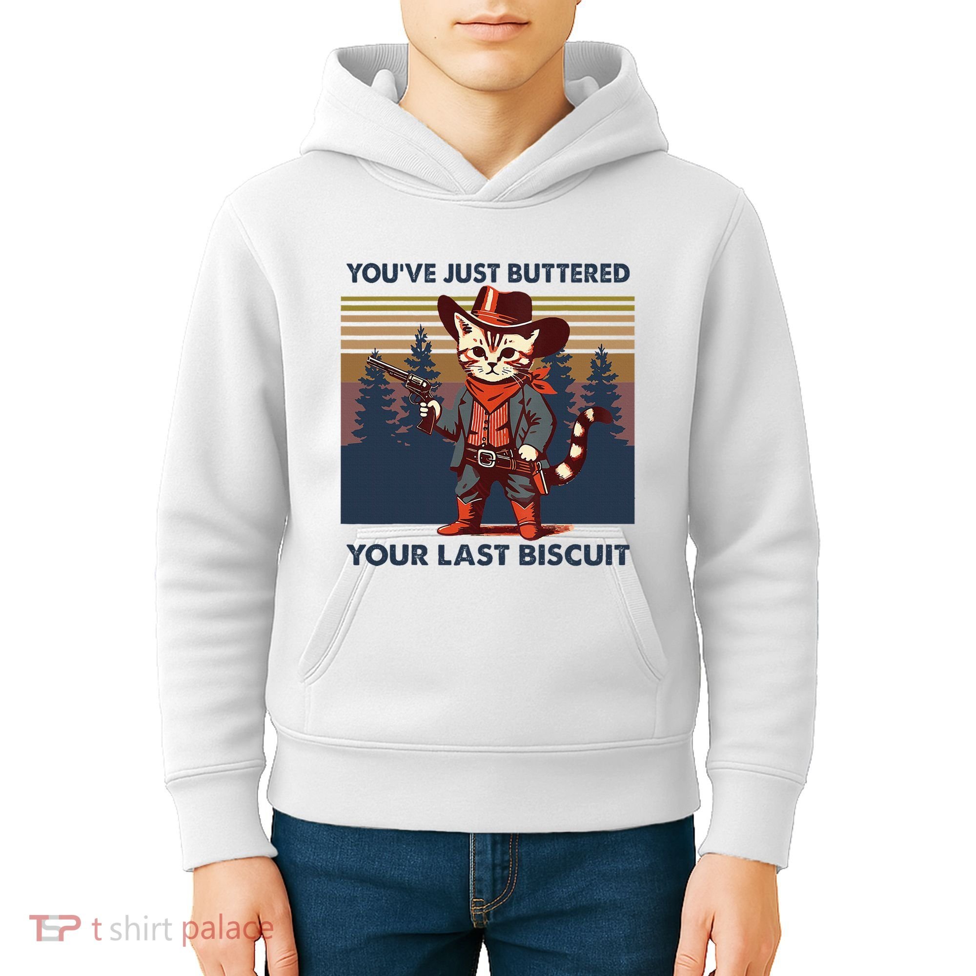 Cat Mom Dad YouVe Just Buttered Your Last Biscuit Cowboy Kids Hoodie