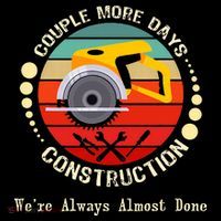 Couple More Days Construction We’re Always Almost Done Retro Hoodie thumb 7