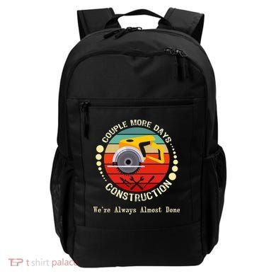 Couple More Days Construction We’re Always Almost Done Retro Backpack