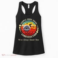Couple More Days Construction We’re Always Almost Done Retro Women's Tank Top thumb 0