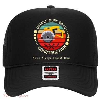 Couple More Days Construction We’re Always Almost Done Retro Hat