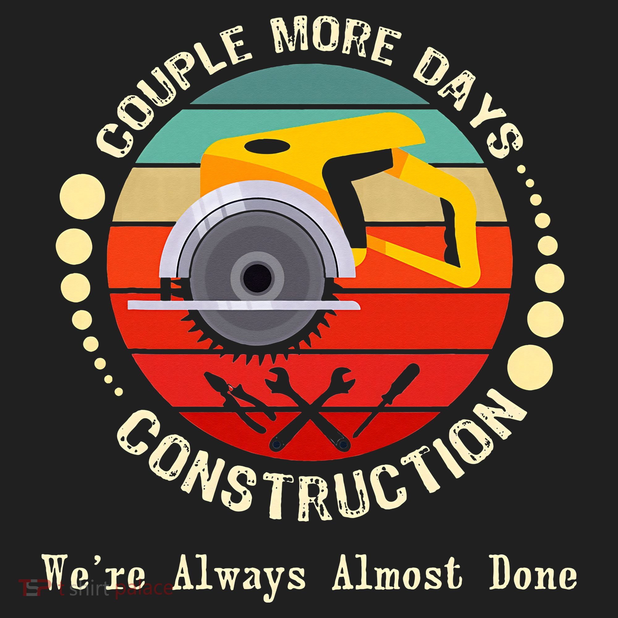 Couple More Days Construction We’re Always Almost Done Retro Hat