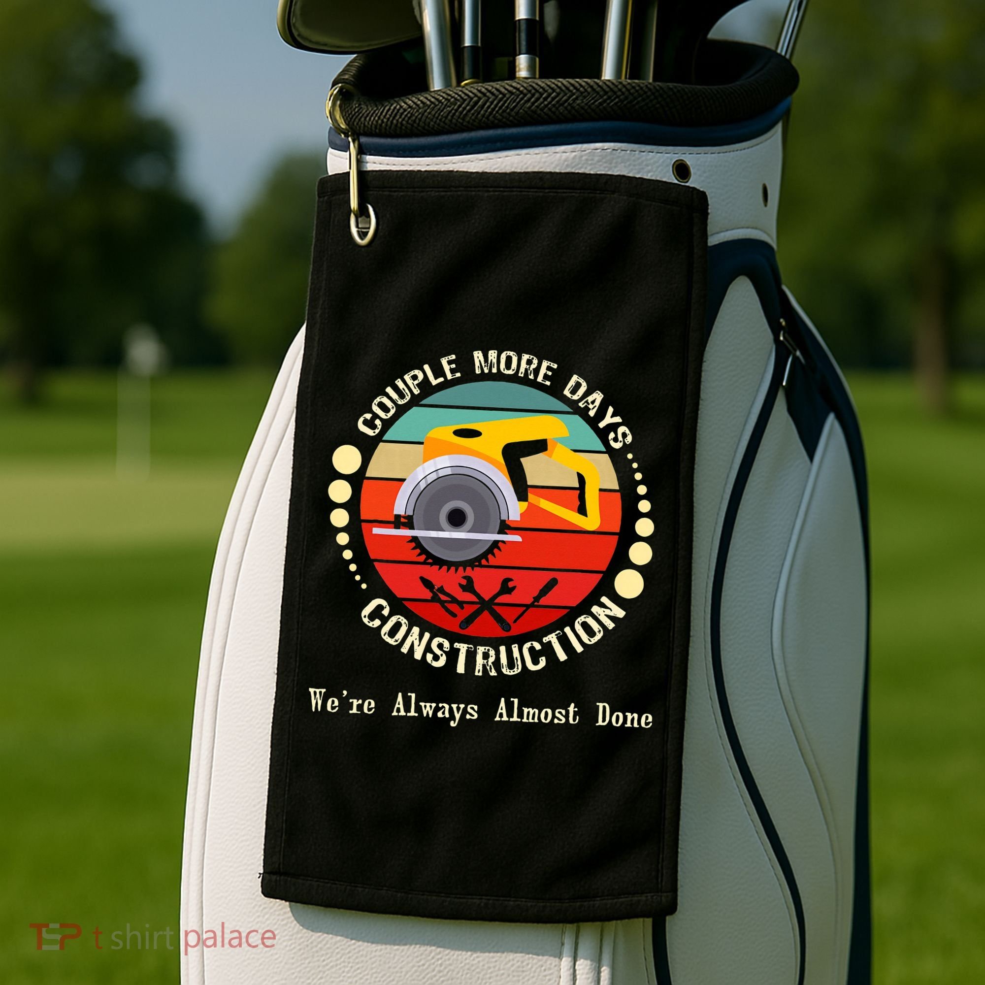 Couple More Days Construction We’re Always Almost Done Retro Golf Towel