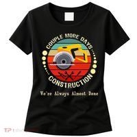 Couple More Days Construction We’re Always Almost Done Retro Women's T-Shirt thumb 0