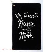 Cute MotherS Day Gift My Favorite Nurse Calls Me Mom Gift Golf Towel thumb 0
