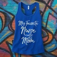 Cute MotherS Day Gift My Favorite Nurse Calls Me Mom Gift Women's Tank Top thumb 3