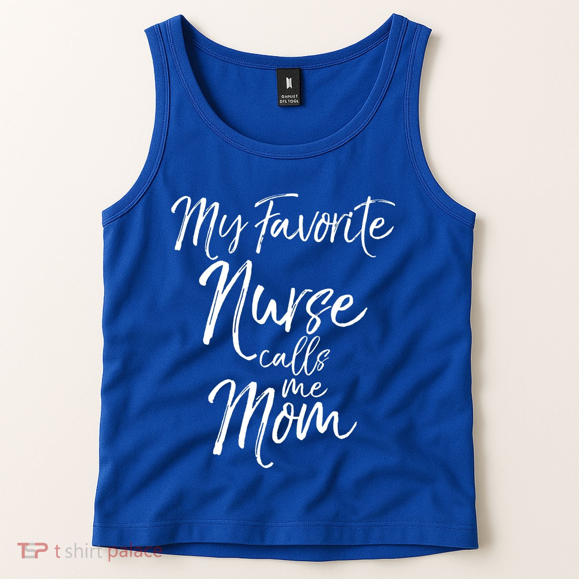 Cute MotherS Day Gift My Favorite Nurse Calls Me Mom Gift Tank Top