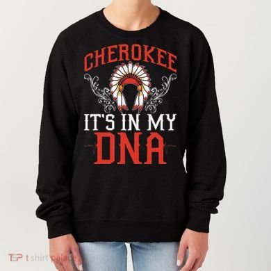 Cherokee My Dna Native Americans Design Women's Sweatshirt