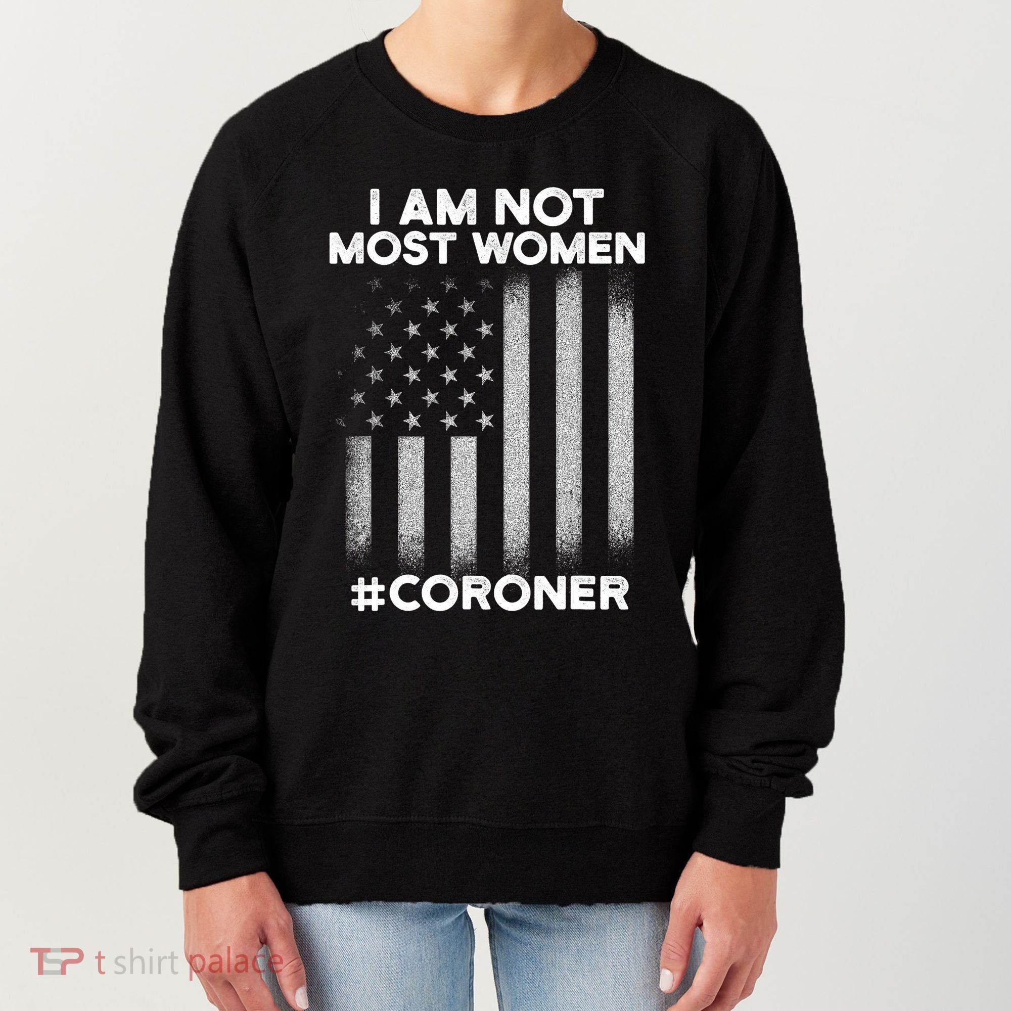 Coroner Medical Examiner Most Investigator Meaningful Gift Women's Sweatshirt