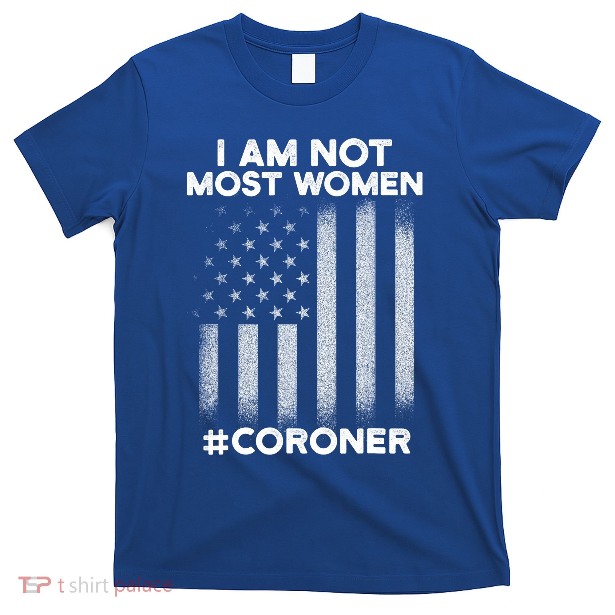 Coroner Medical Examiner Most Investigator Meaningful Gift T-Shirt