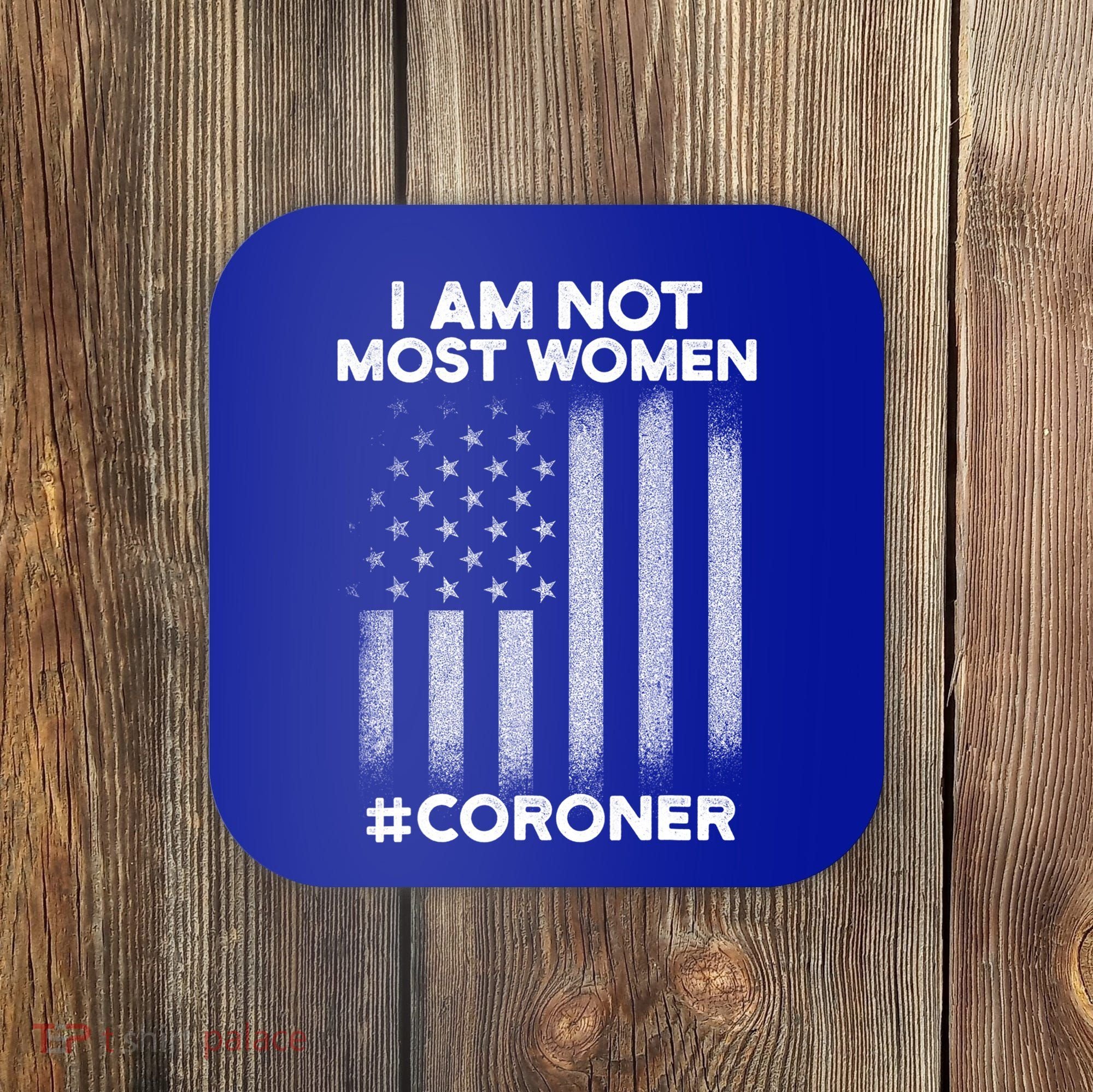 Coroner Medical Examiner Most Investigator Meaningful Gift Coaster