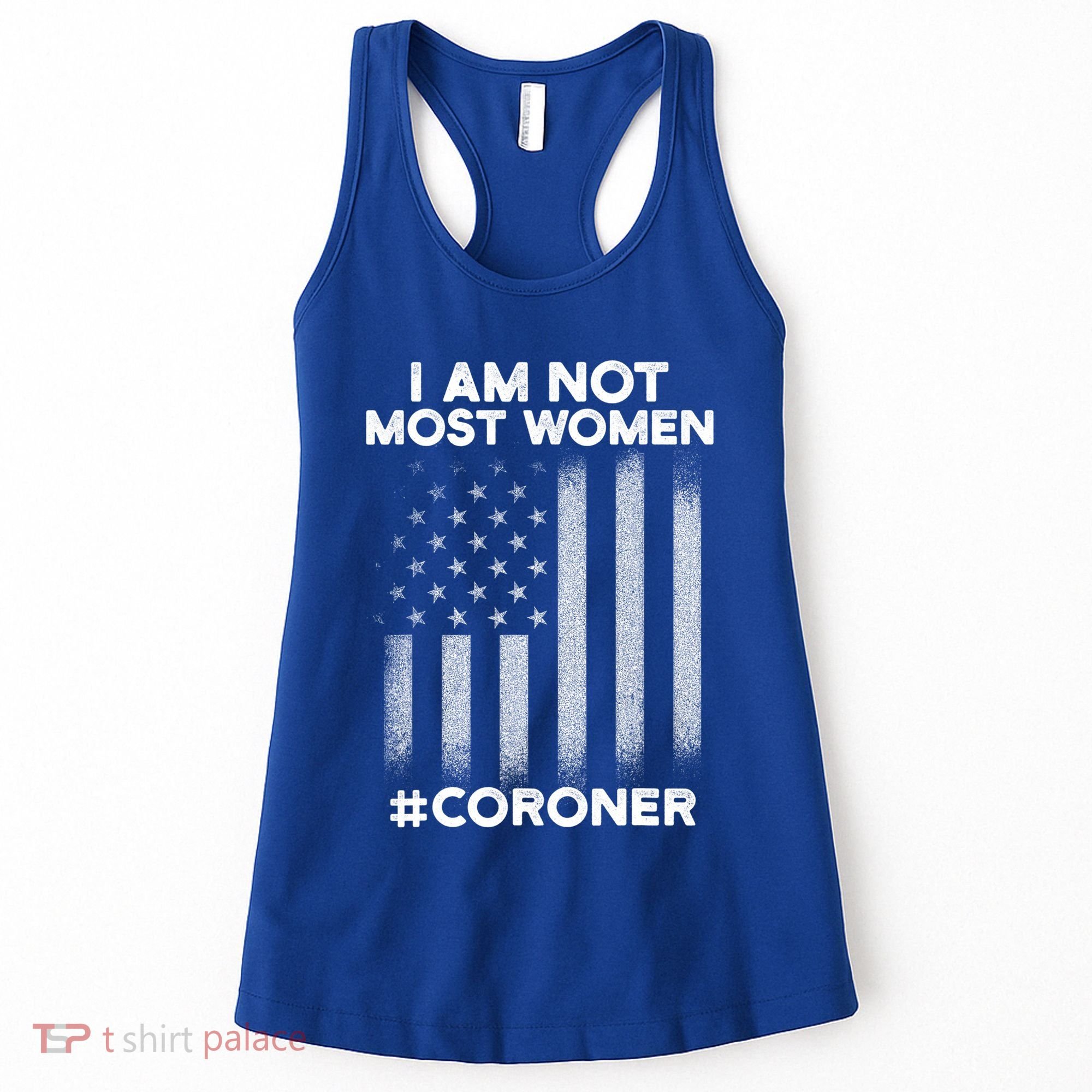 Coroner Medical Examiner Most Investigator Meaningful Gift Women's Tank Top