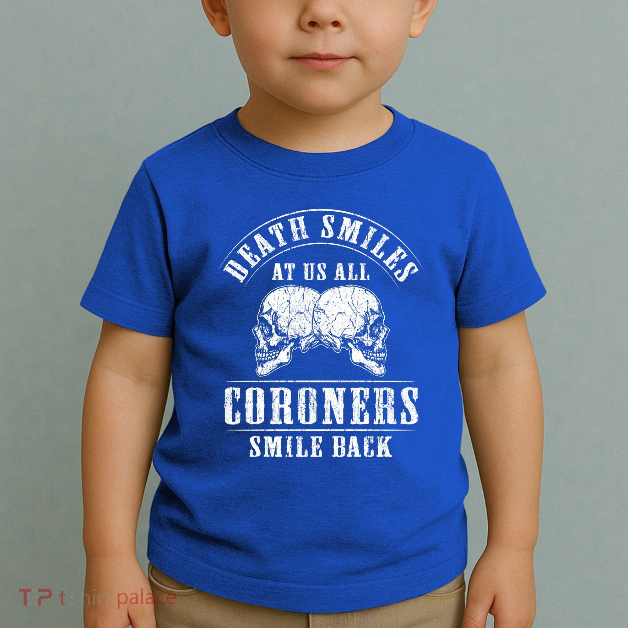 Coroner Medical Examiner Smile Back Investigator Great Gift Toddler T-Shirt