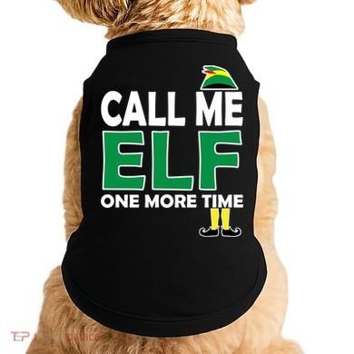Call Me Elf One More Time Funny Bad Elf Christmas Great Gift Doggie Tank