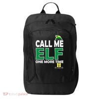 Call Me Elf One More Time Funny Bad Elf Christmas Great Gift City Backpack thumb 0