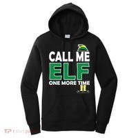 Call Me Elf One More Time Funny Bad Elf Christmas Great Gift Women's Hoodie thumb 0