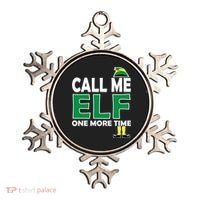 Call Me Elf One More Time Funny Bad Elf Christmas Great Gift Ornament thumb 0