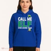 Call Me Elf One More Time Funny Bad Elf Christmas Great Gift Hoodie thumb 5