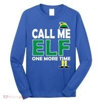 Call Me Elf One More Time Funny Bad Elf Christmas Great Gift Long Sleeve Shirt thumb 0