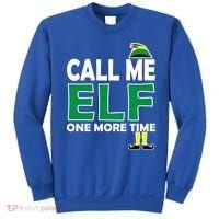 Call Me Elf One More Time Funny Bad Elf Christmas Great Gift Sweatshirt thumb 0