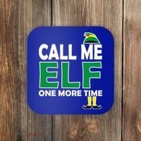 Call Me Elf One More Time Funny Bad Elf Christmas Great Gift Coaster thumb 0