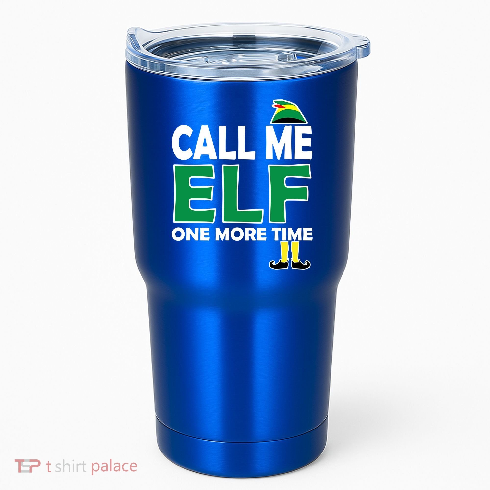 Call Me Elf One More Time Funny Bad Elf Christmas Great Gift Tumbler