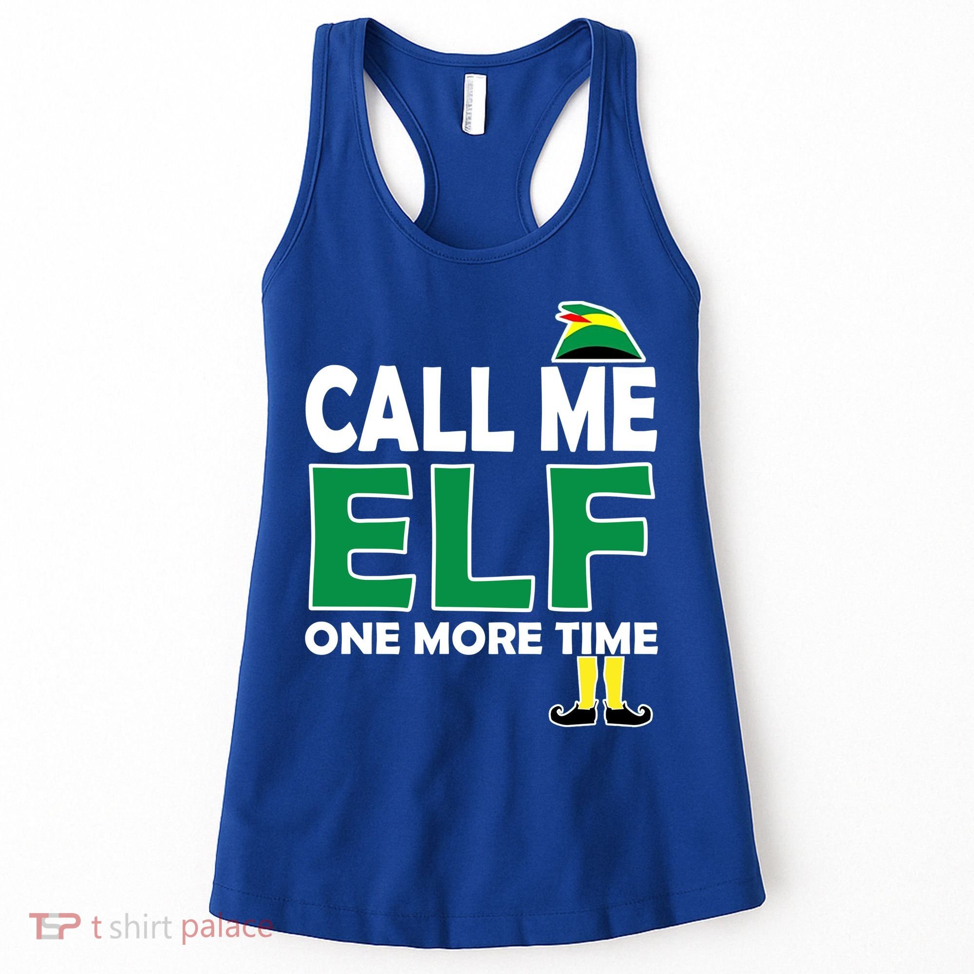 Call Me Elf One More Time Funny Bad Elf Christmas Great Gift Women's Tank Top