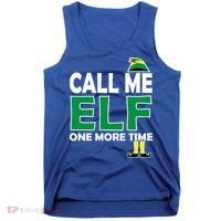 Call Me Elf One More Time Funny Bad Elf Christmas Great Gift Tank Top thumb 0