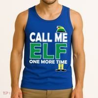 Call Me Elf One More Time Funny Bad Elf Christmas Great Gift Tank Top thumb 3