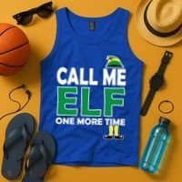 Call Me Elf One More Time Funny Bad Elf Christmas Great Gift Tank Top thumb 4