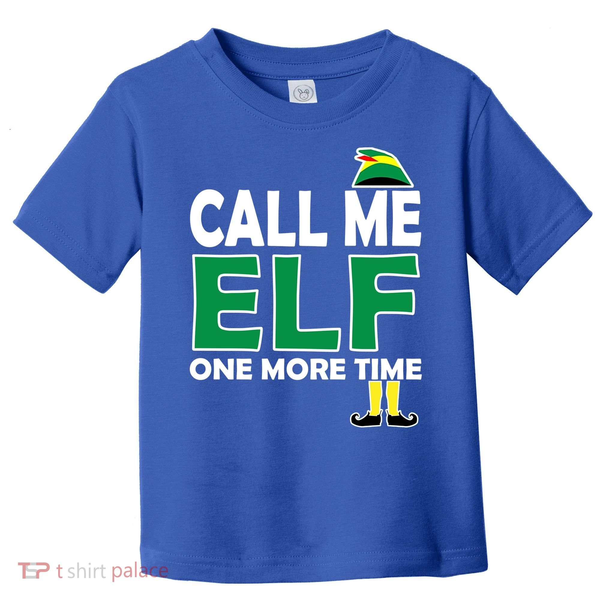 Call Me Elf One More Time Funny Bad Elf Christmas Great Gift Toddler T-Shirt