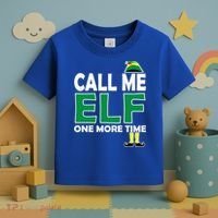 Call Me Elf One More Time Funny Bad Elf Christmas Great Gift Toddler T-Shirt thumb 3