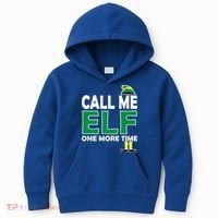 Call Me Elf One More Time Funny Bad Elf Christmas Great Gift Kids Hoodie thumb 0