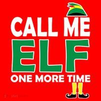 Call Me Elf One More Time Funny Bad Elf Christmas Great Gift Santa Hat thumb 1