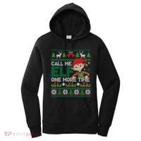 Call Me Elf One More Time Funny Bad Elf Christmas Ugly Xmas Meaningful Gift Women's Hoodie thumb 0