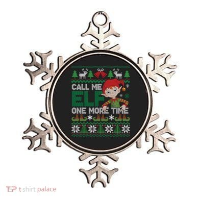 Call Me Elf One More Time Funny Bad Elf Christmas Ugly Xmas Meaningful Gift Ornament