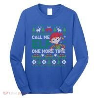 Call Me Elf One More Time Funny Bad Elf Christmas Ugly Xmas Meaningful Gift Long Sleeve Shirt thumb 0