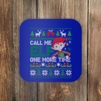 Call Me Elf One More Time Funny Bad Elf Christmas Ugly Xmas Meaningful Gift Coaster thumb 0