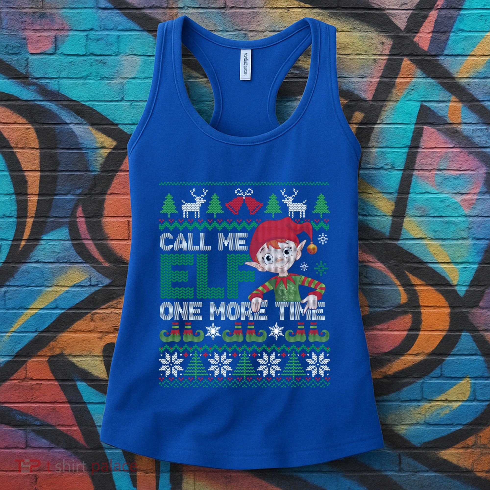Call Me Elf One More Time Funny Bad Elf Christmas Ugly Xmas Meaningful Gift Women's Tank Top