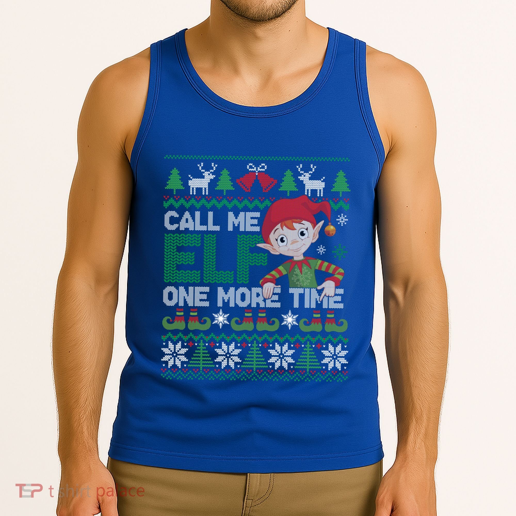 Call Me Elf One More Time Funny Bad Elf Christmas Ugly Xmas Meaningful Gift Tank Top
